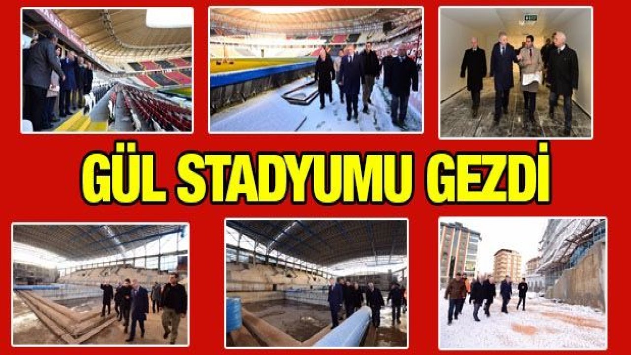 Vali Davut Gül, Kalyon Stadyumu'nu gezdi