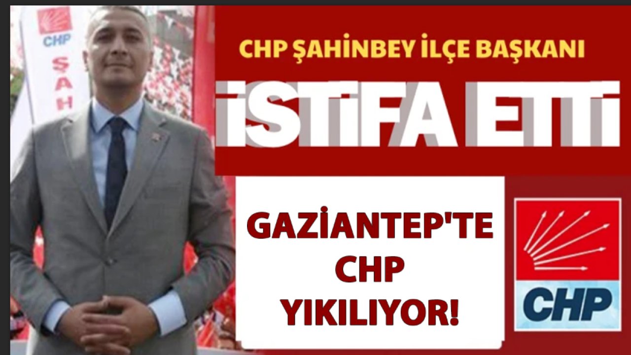 Gaziantep'te CHP 1 RAUNTTA NAKAVT OLDU! TÜRKİYENİN EN BÜYÜK 2. İLÇESİ ŞAHİNBEY'DE ŞOK İSTİFA