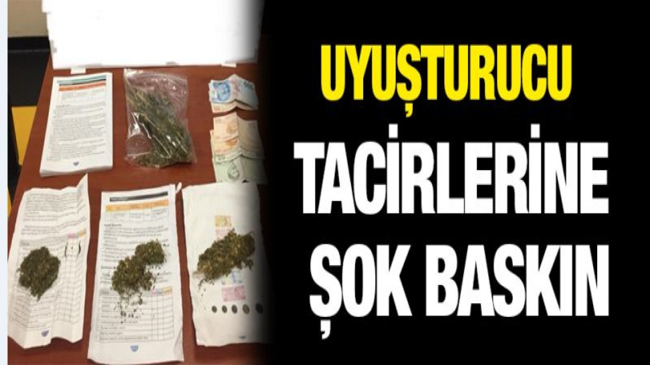 AYRI AYRI ADRESLERE UYUŞTURUCU BASKINI