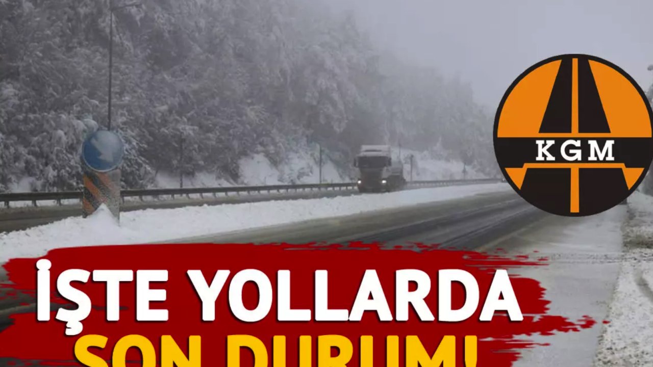 Gaziantepliler Dikkat! Karayolları o yollar için uyardı : 20 Şubat 2024