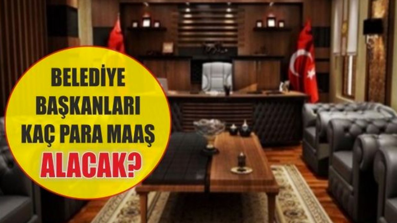 Gaziantep'te Belediye başkanları ve muhtarların alacağı maaşlar açıklandı