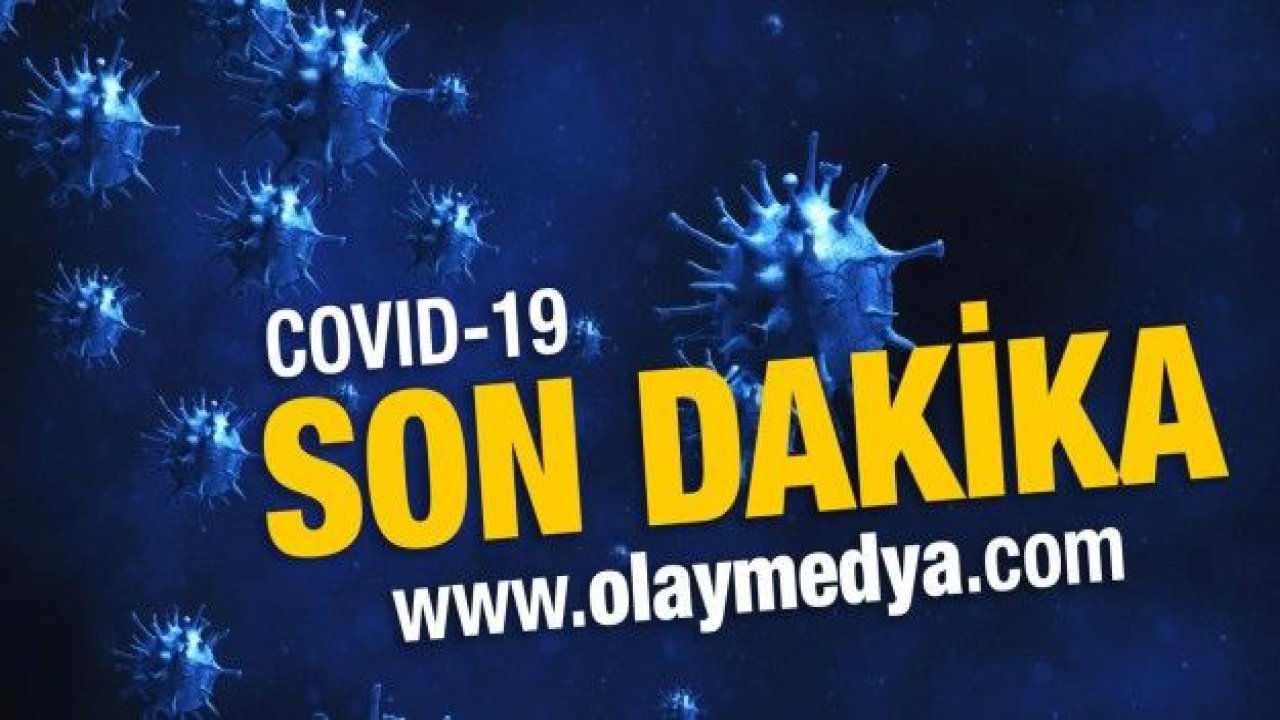 Son dakika! Gaziantep 11 Mayıs 2020 Korona Tablosu son durum! Artış var mı? Vefat var mı?