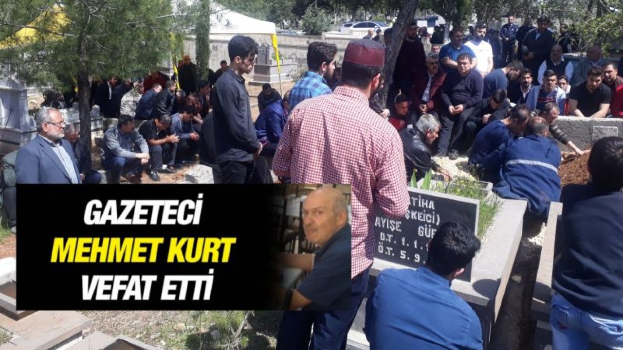 Gazeteci Mehmet Kurt dualarla uğurlandı