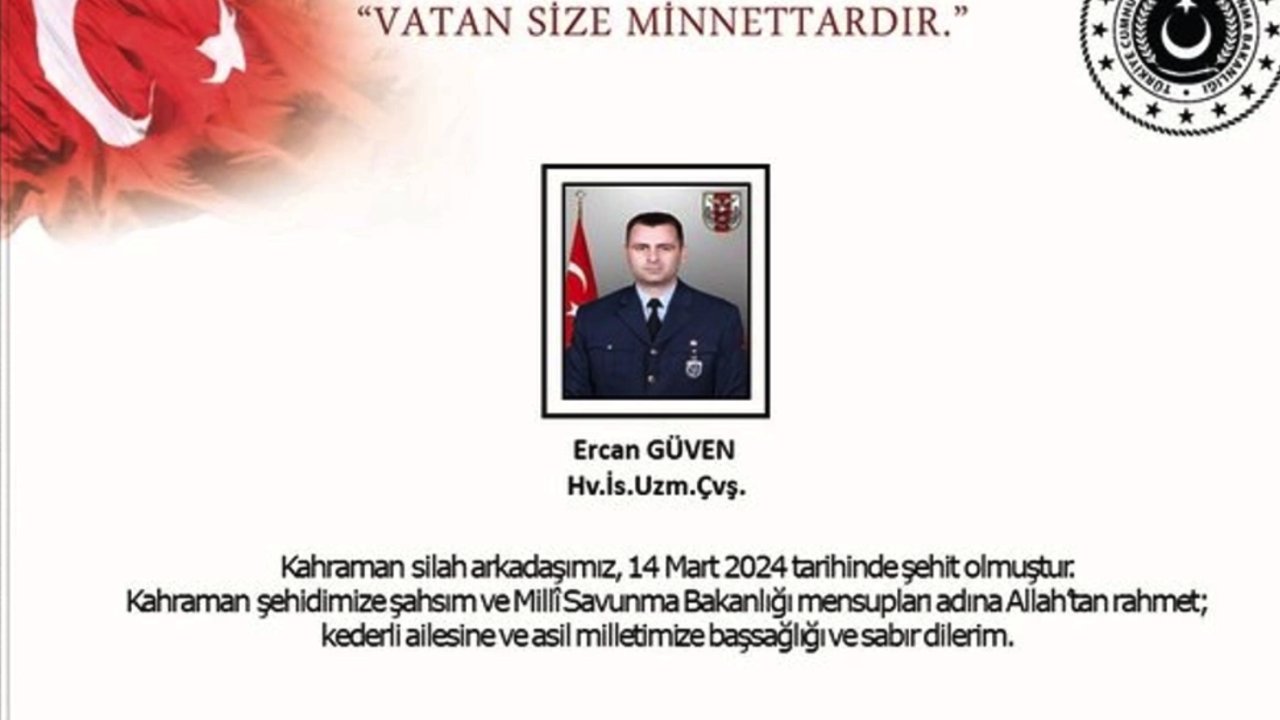 MSB, Uzman Çavuş Ercan Güven'in Şehit Olduğunu Bildirdi! Hv.İs.Uzm.Çvş. Ercan Güven Kimdir?