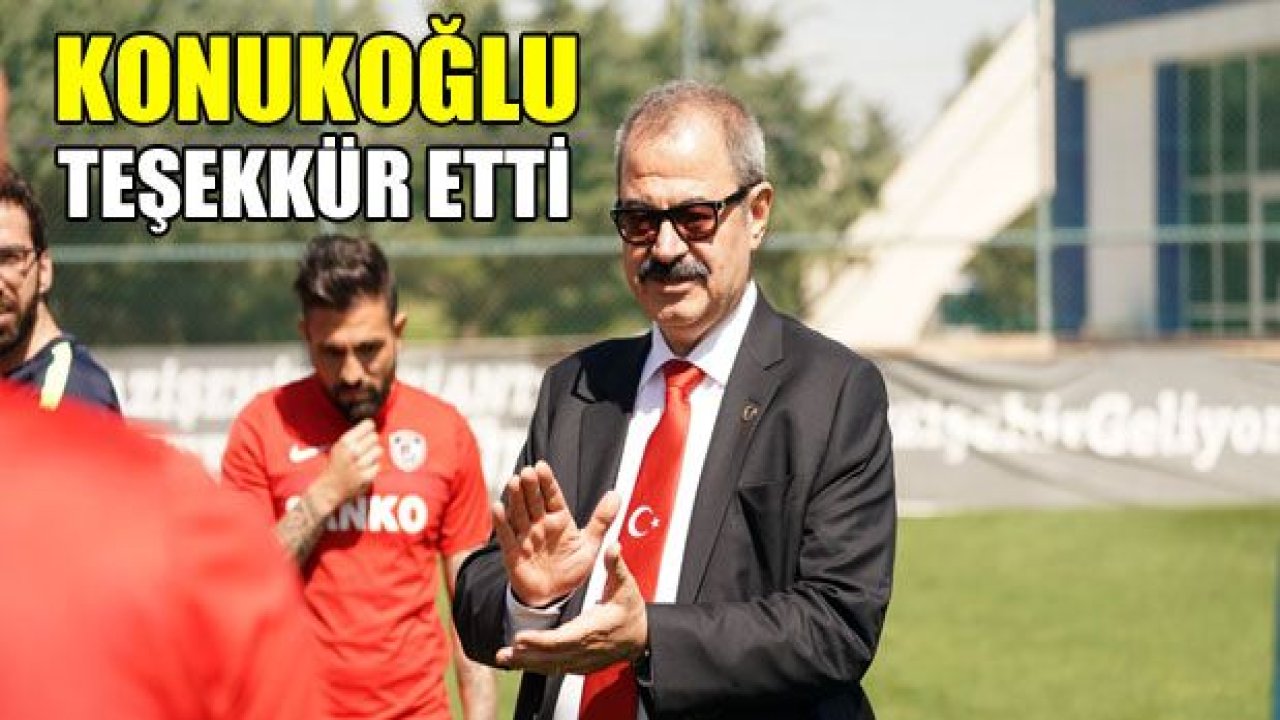 Konukoğlu teşekkür etti