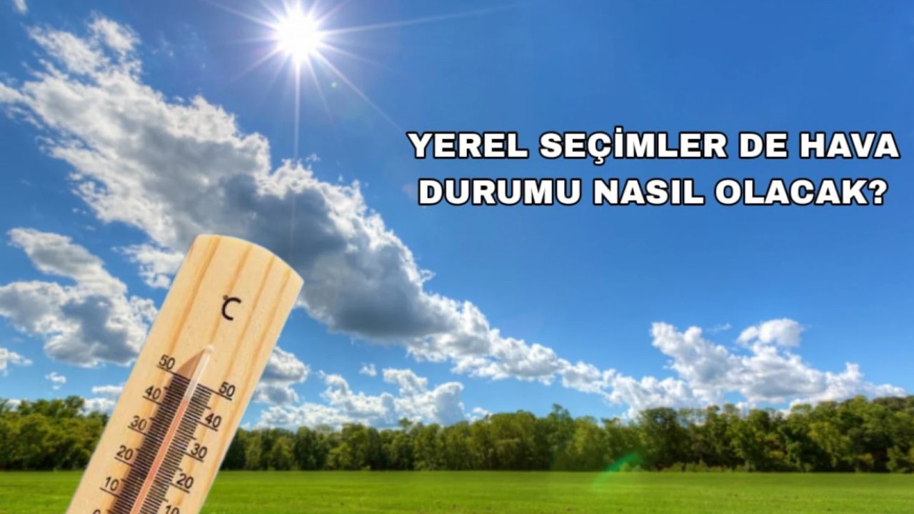 SEÇİM GÜNÜ Gaziantep'te hava durumu: Yaz gibi bir hava