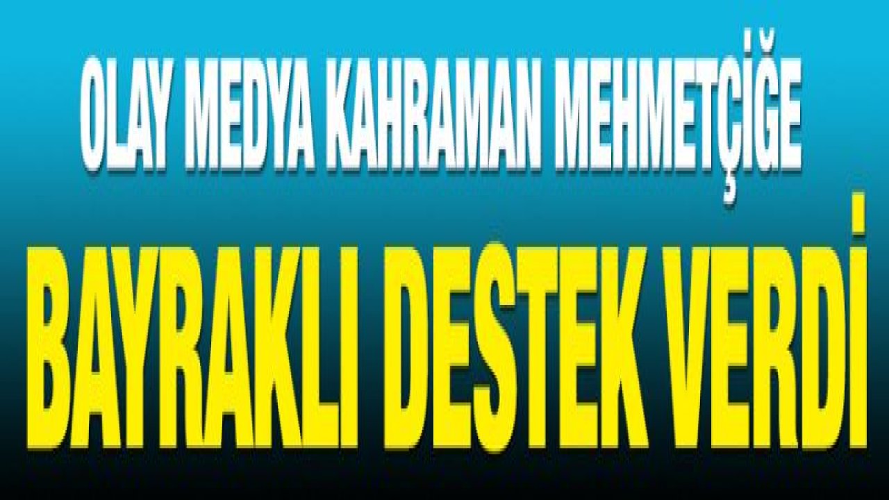 Kahraman Mehmetçiklere Türk bayraklı destek