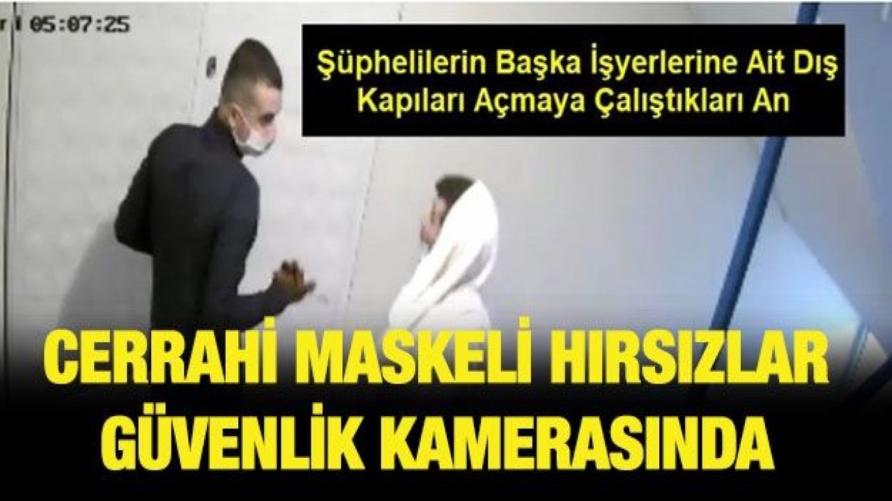 Cerrahi maskeli hırsızlar güvenlik kamerasında