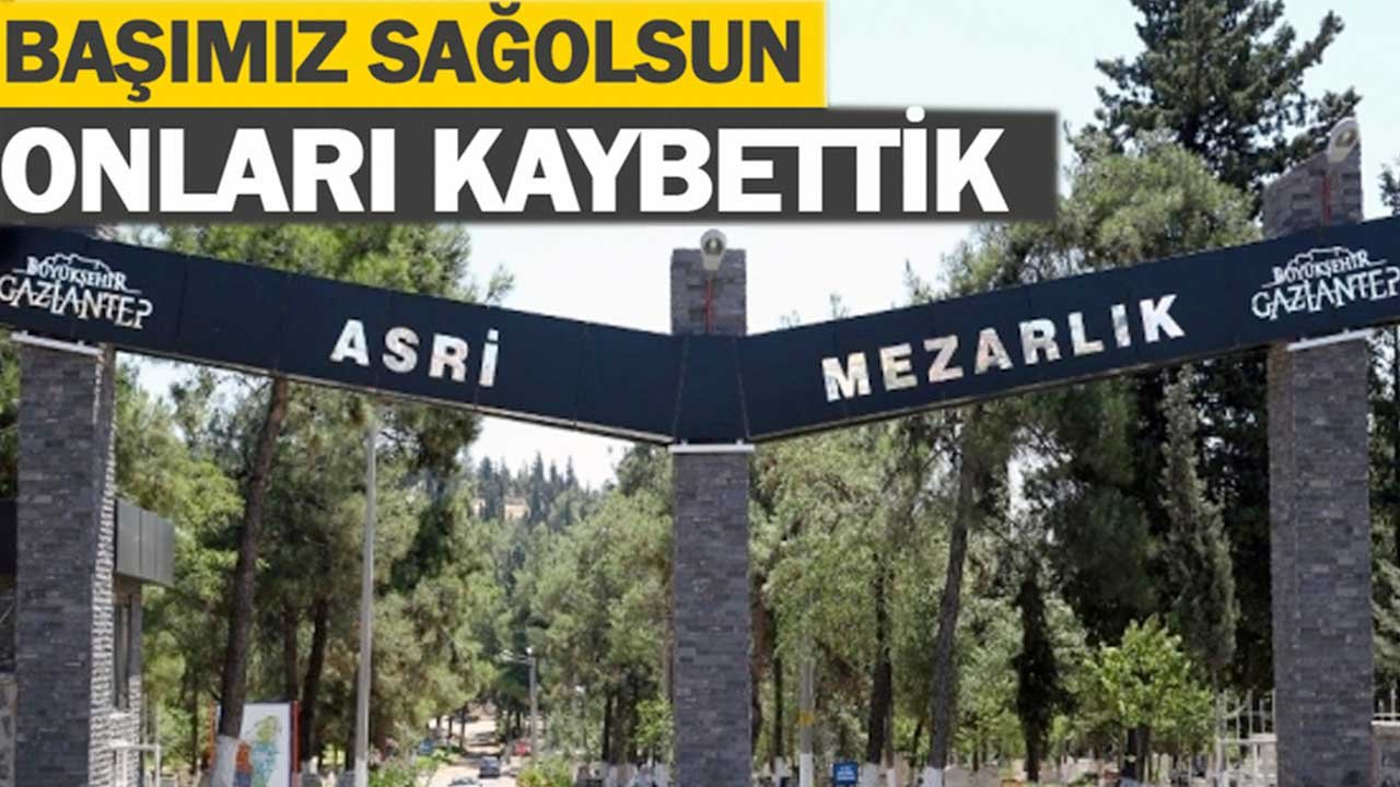 Gaziantep'te Üzen Vefatlar! Gaziantep'te Günün Defin Listesi... Bugün Gaziantep'te Kimler Vefat Etti?