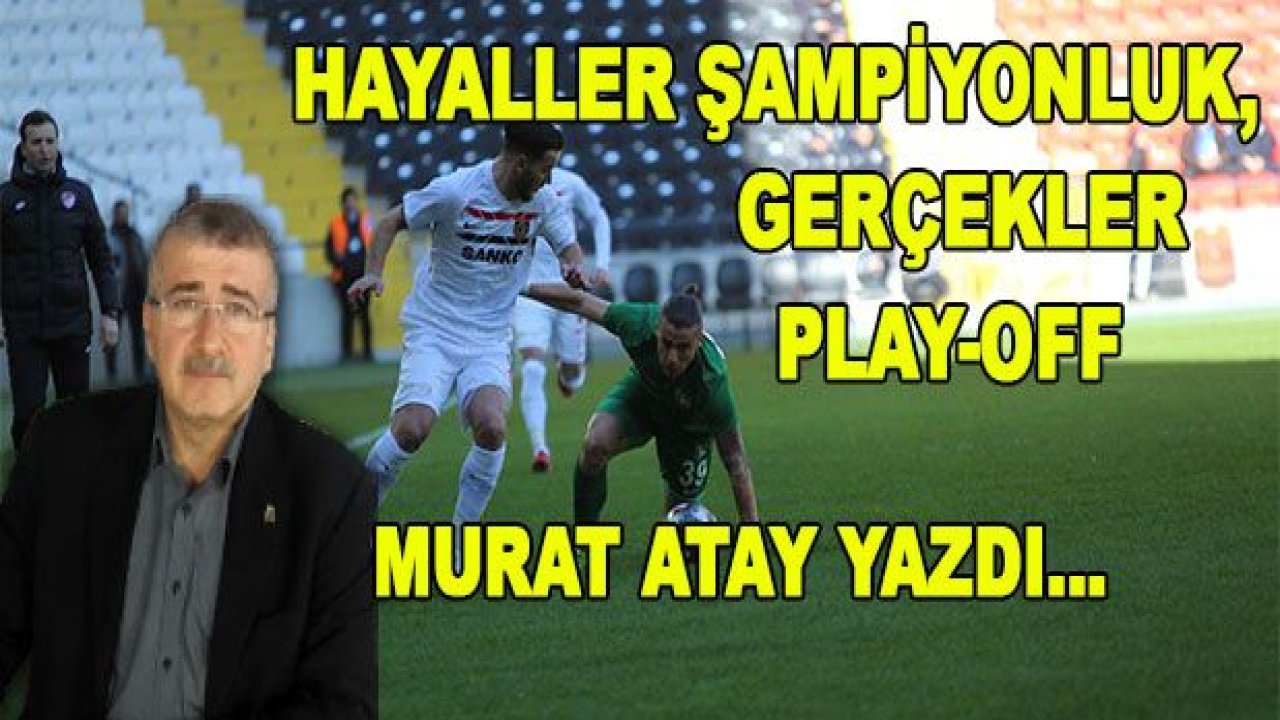 HAYALLER ŞAMPİYONLUK, GERÇEKLER PLAY-OFF...