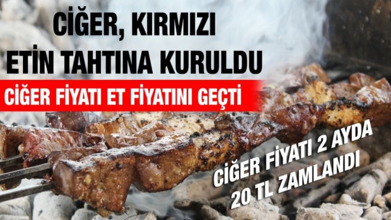 Ciğer, kırmızı etin tahtına kuruldu