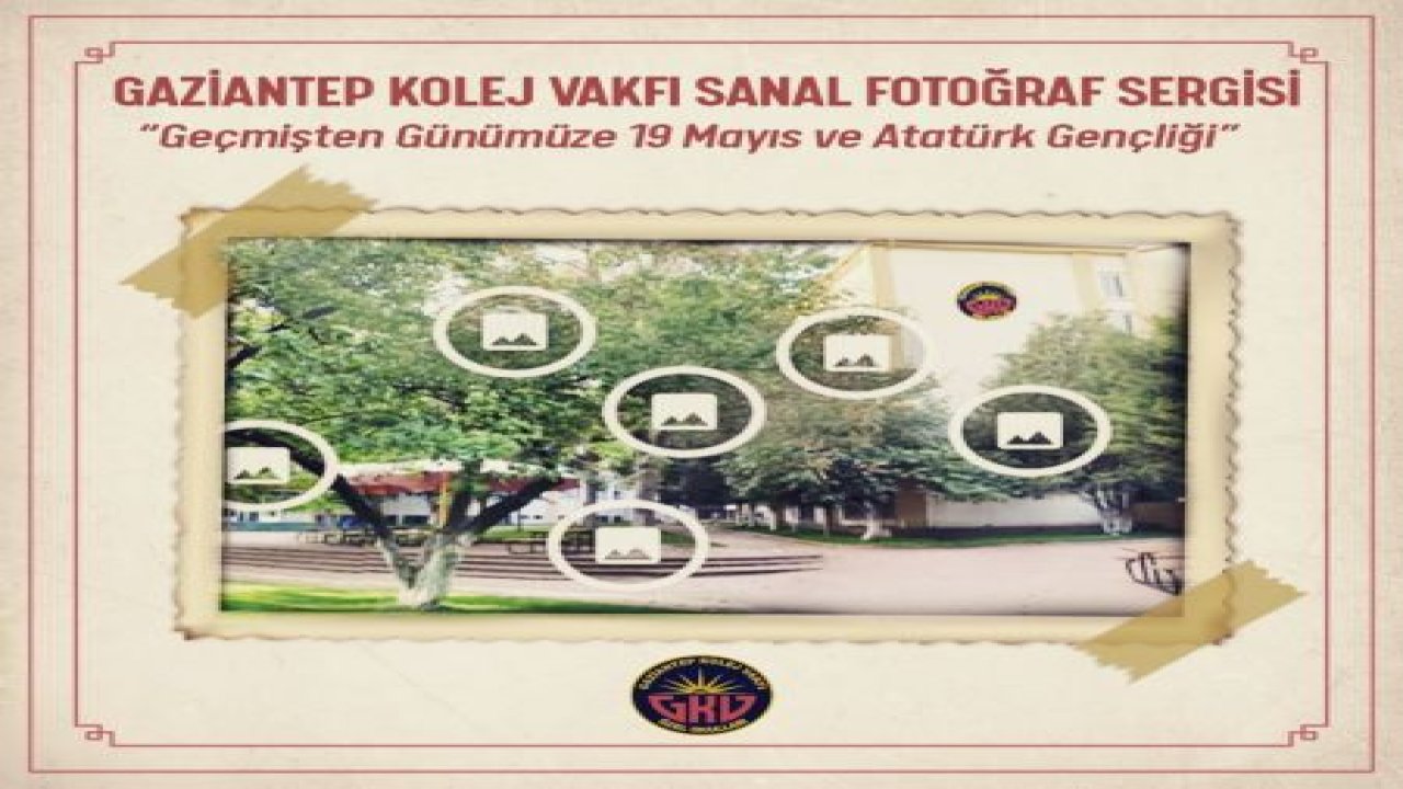 Gaziantep Kolej Vakfı'ndan Sanal Fotoğraf Sergisi