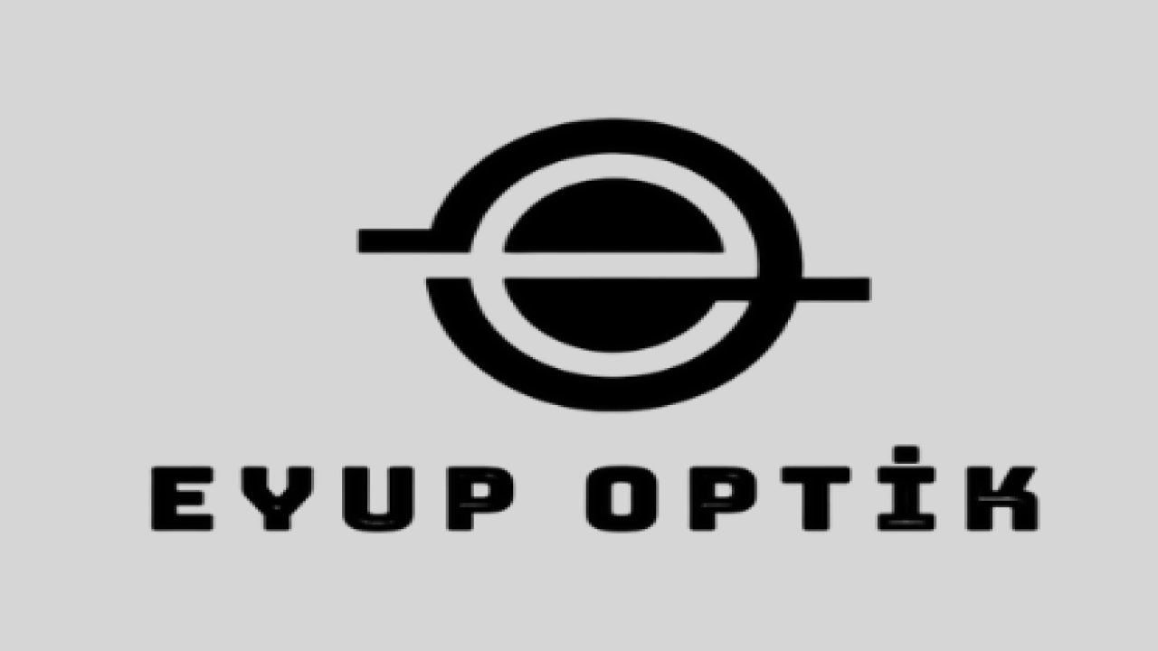 Gaziantep'in en güvenilir optik markası Eyup Optik