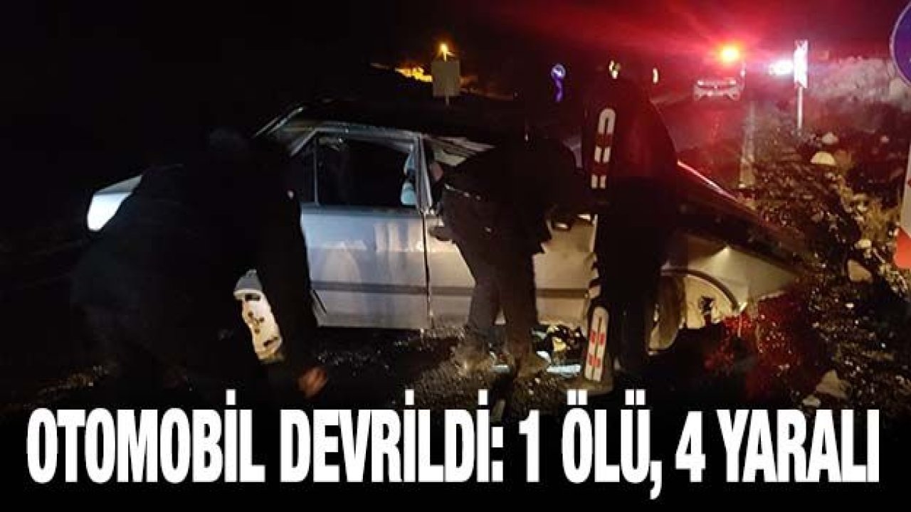 Otomobil devrildi: 1 ölü, 4 yaralı