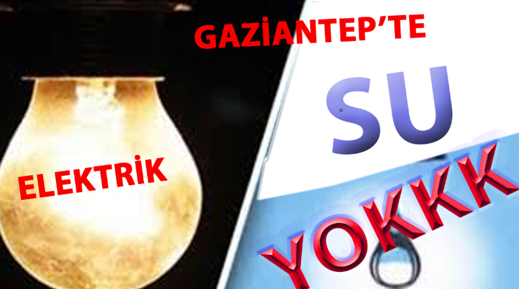 Gaziantep Yarın Elektriksiz Ve Susuz! GASKİ VE TOROSLAR EDAŞ  40  DERECEDE 'su ve elektrik' YOK DEDİ!