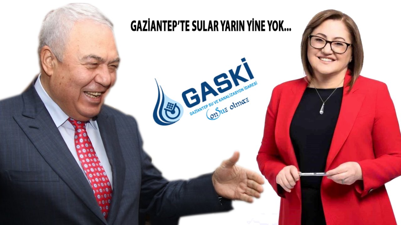 GAZİANTEP'TE sular bir kesilecek, saatlerce gelmyecek! Gazintep'te dev su kesintisi, GASKİ tek tek duyurdu!