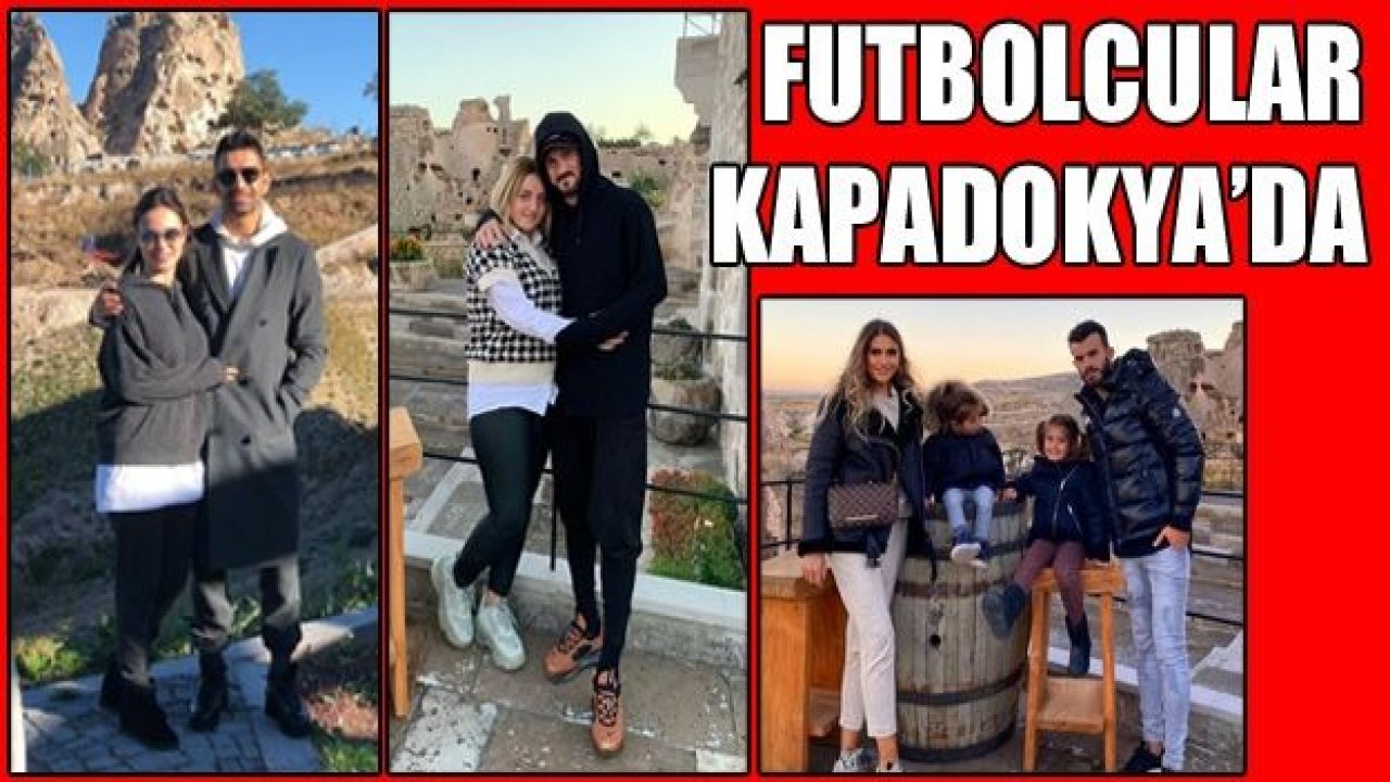 Futbolcular Kapadokya’ya gitti