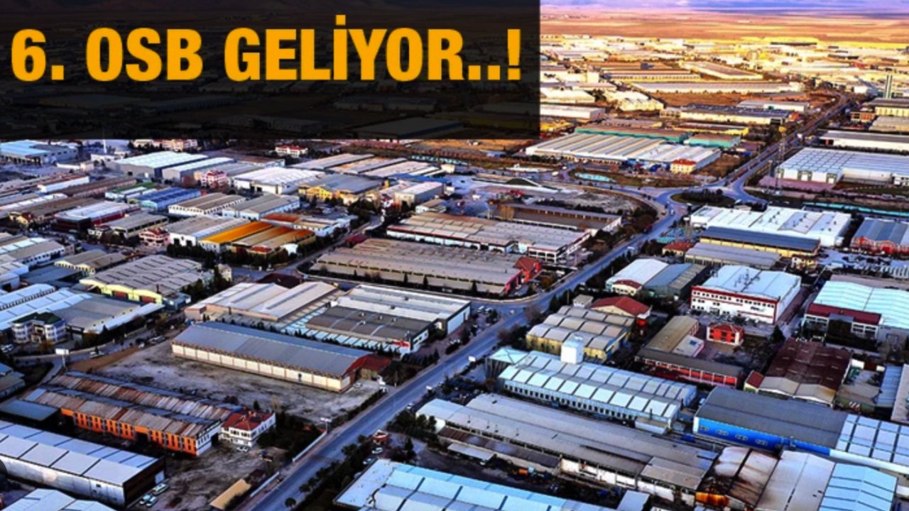 Gaziantep'e 6. OSB MÜJDESİ! 1 yıl içerisinde üretime BAŞLANACAK