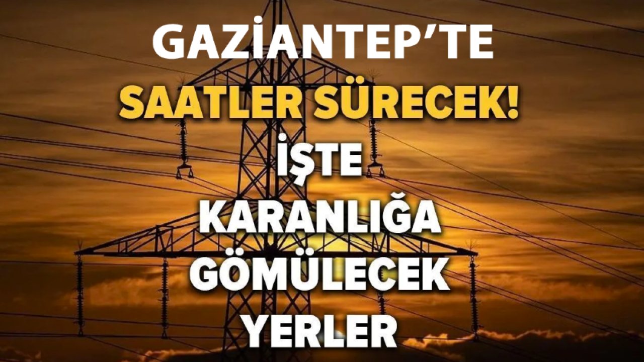Gaziantep'te elektrik kesintisi! Toroslar EDAŞ 27 Haziran 2024 yarın elektrik kesintilerinin yapılacağı ilçeleri açıkladı!