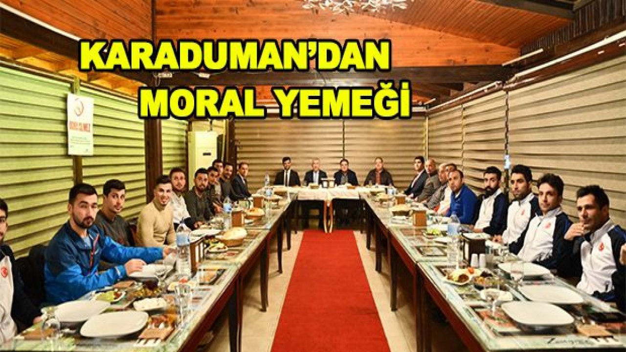 Karaduman'dan Trophy öncesi moral yemeği