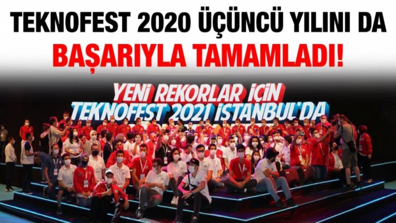 TEKNOFEST 2020 Üçüncü Yılını da Başarıyla Tamamladı!