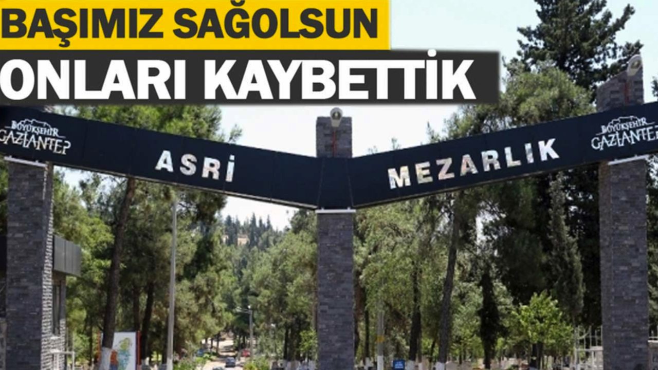 Gaziantep'in Defin Ve Vefat Listesi Açıklandı! 04 Temmuz 2024 Gaziantep Defin Listesi