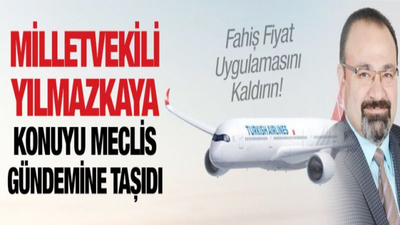 Gaziantep Uçak Biletlerindeki Fahiş Fiyat Uygulamasını Kaldırın!