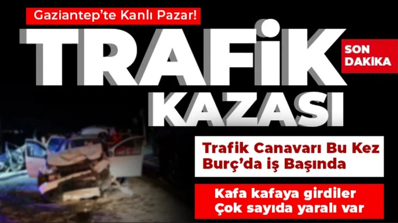 Gaziantep'te BURÇ YOLUNDA FECİ KAZA! Yolcular asfalta savruldular.