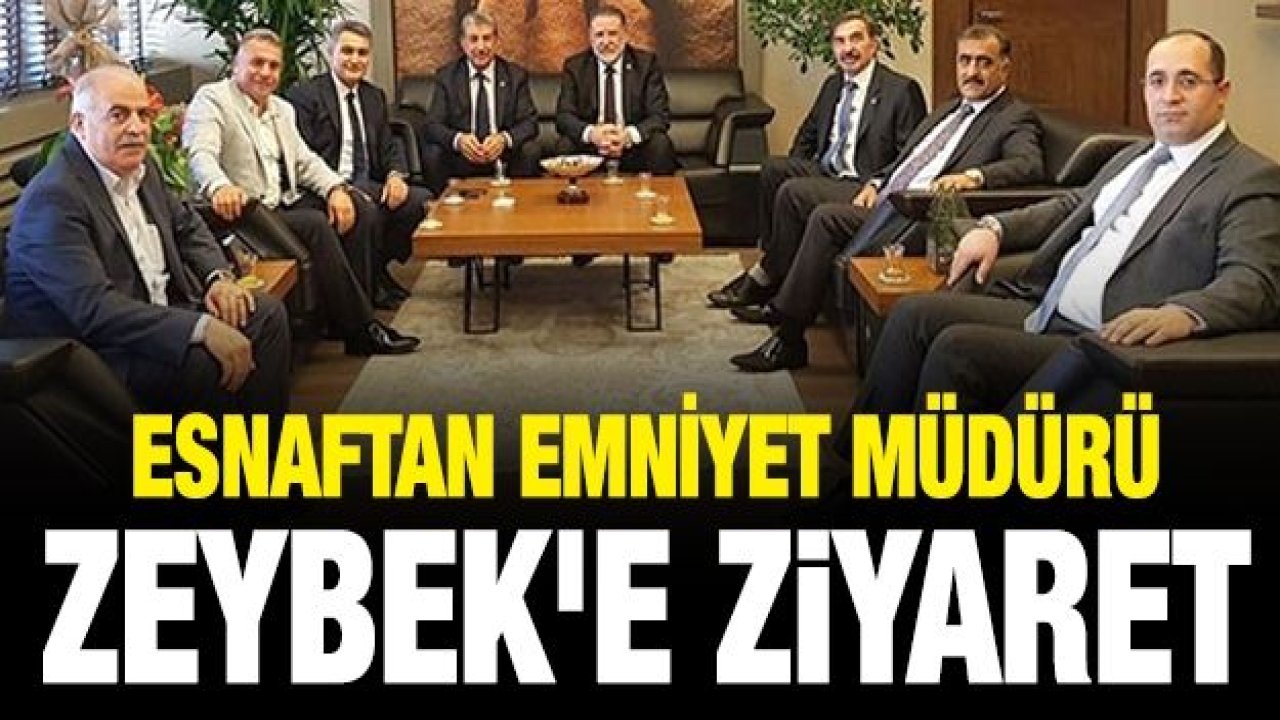 Esnaftan Emniyet Müdürü Zeybek'e ziyaret