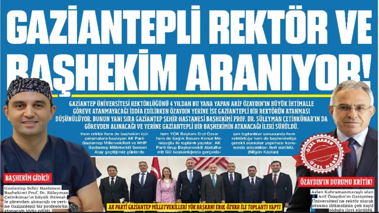 Gaziantepli rektör ve başhekim aranıyor