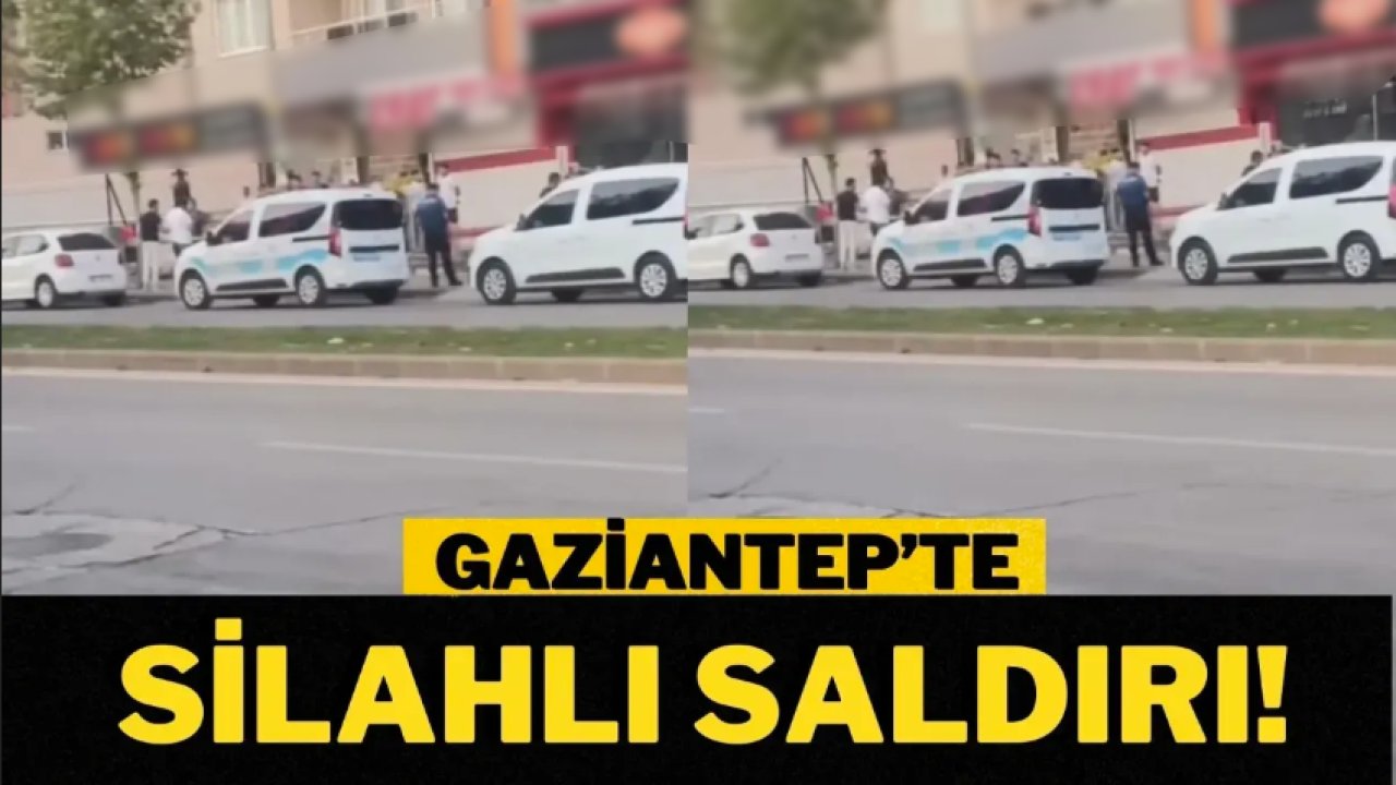 Gaziantep'te silahlı saldırı!