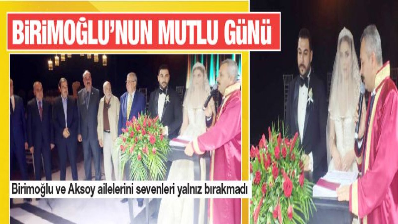 Birimoğlu ve Aksoy aileleri evlendiler