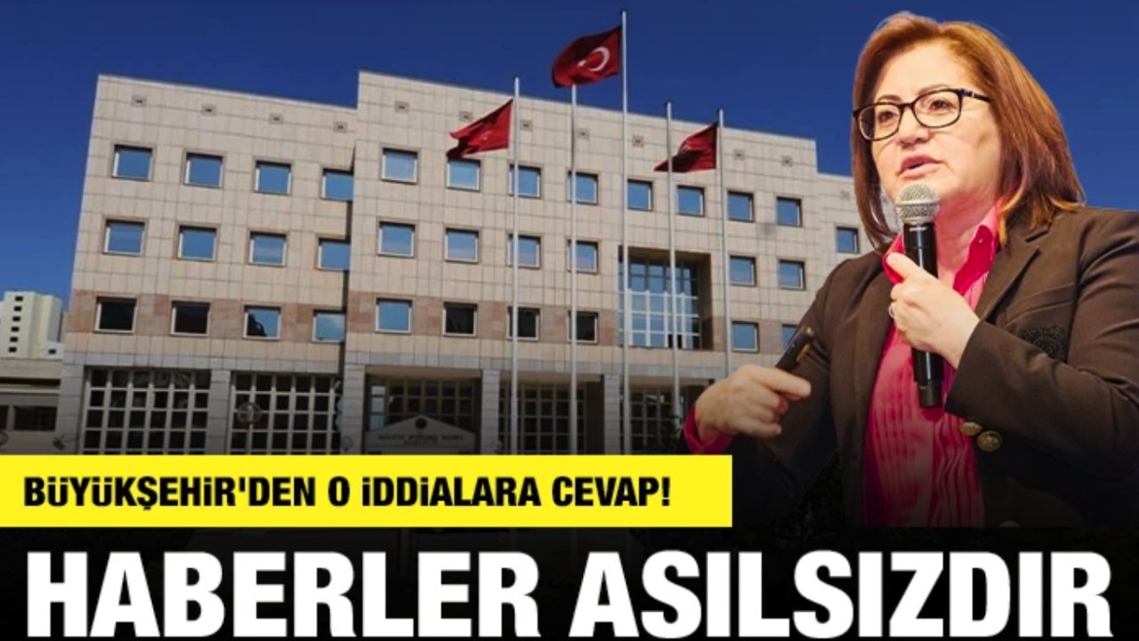 Gaziantep BÜYÜKŞEHİR'DEN O İDDİALARA CEVAP!