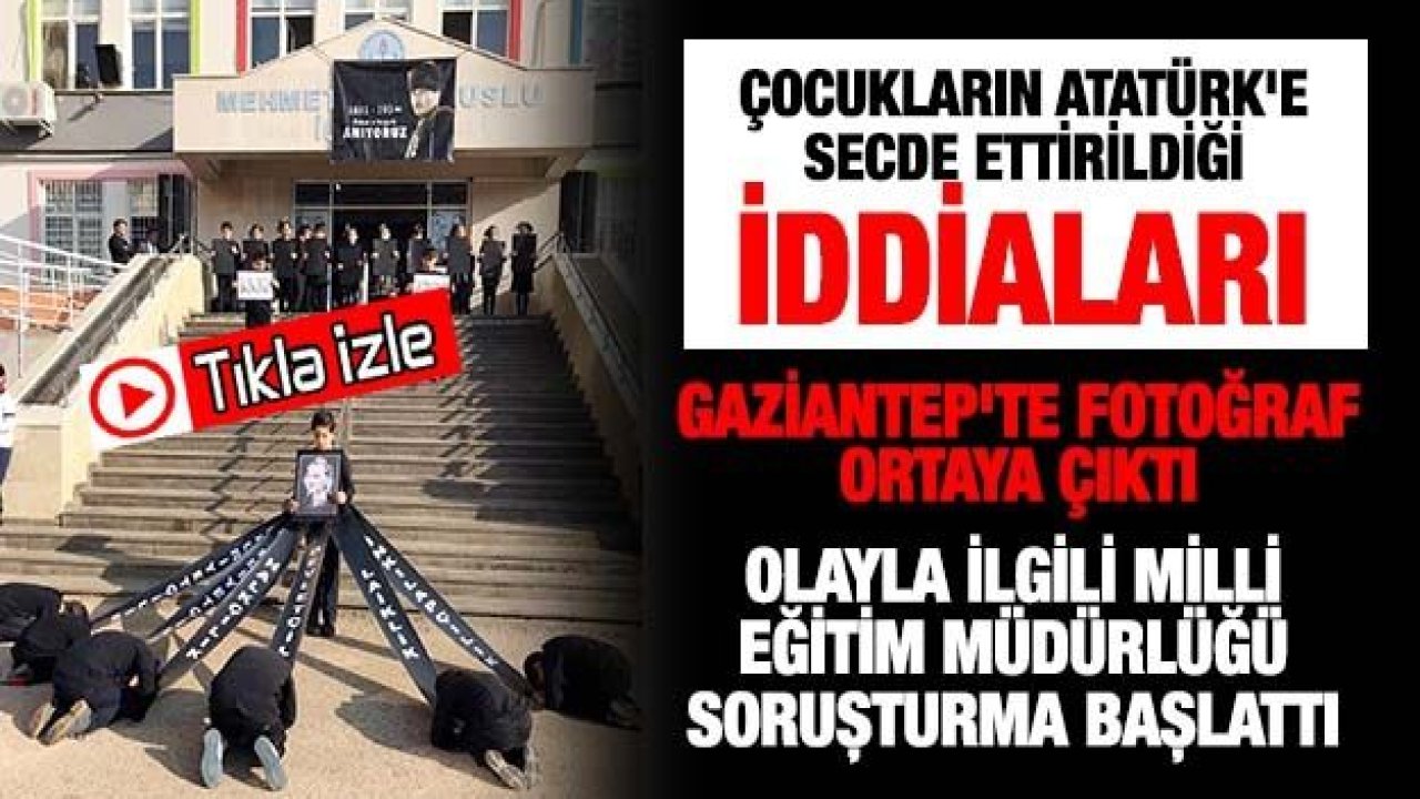 Çocukların Atatürk'e secde ettirildiği iddiaları