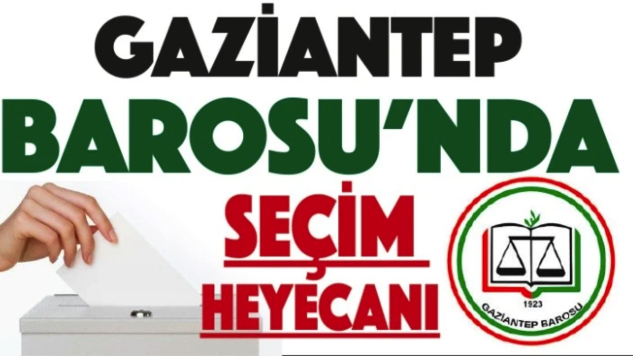 Gaziantep Barosu'nda seçim RÜZGARI! Mevcut BAŞKAN ADAY OLMUYOR..?