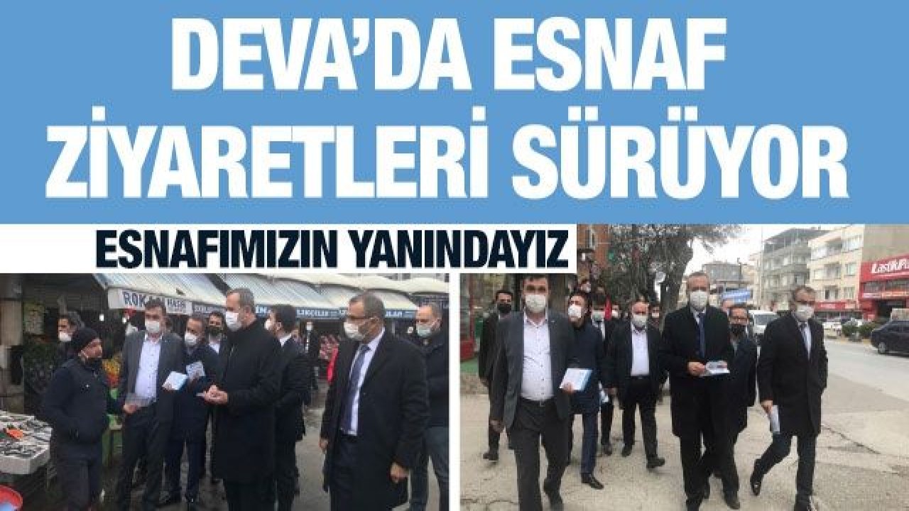 DEVA’da esnaf ziyaretleri sürüyor