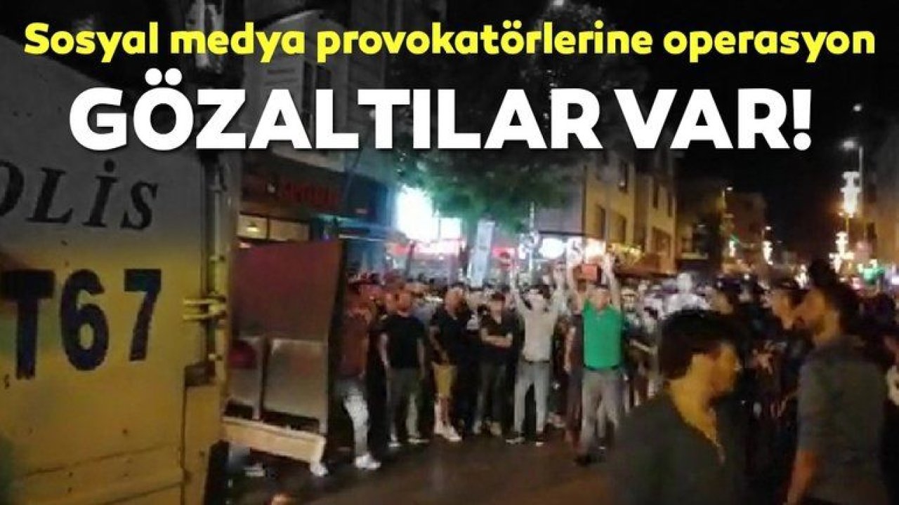 Gaziantep'te provakatörlere yönelik yeni operasyon