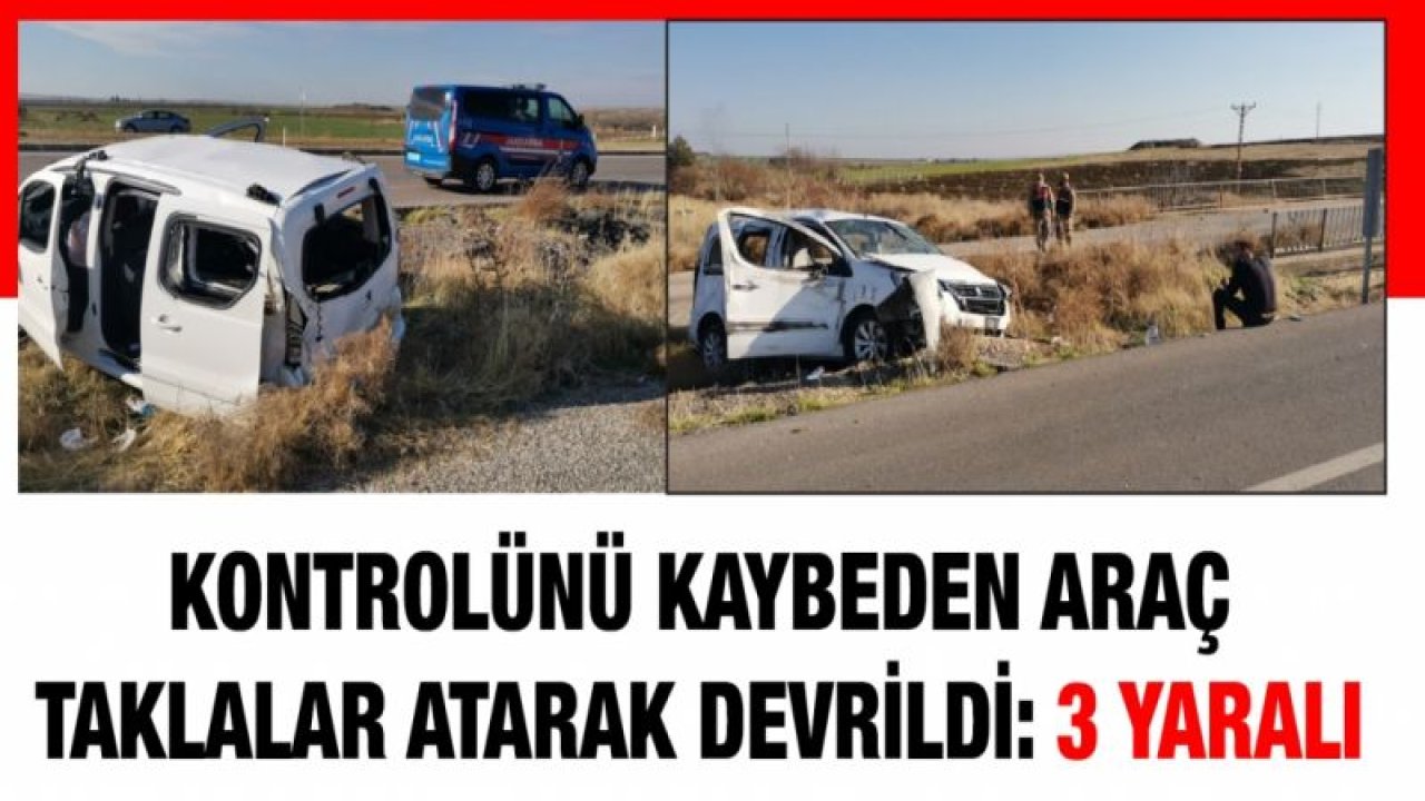 Kontrolünü kaybeden araç taklalar atarak devrildi: 3 yaralı