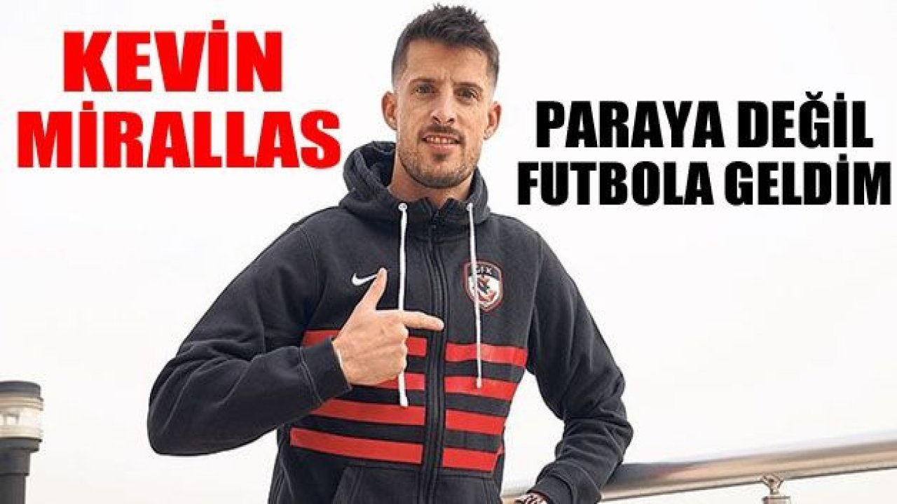 Mirallas: Paraya değil futbola geldim