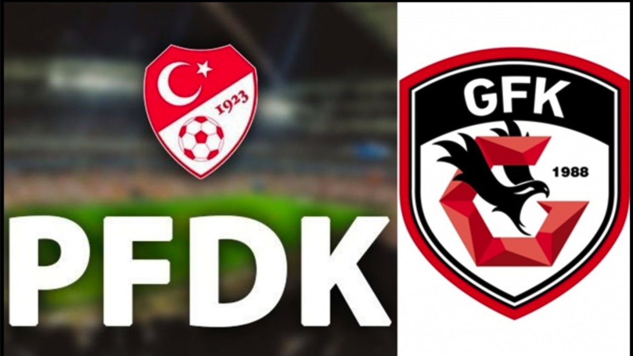 GAZİANTEP FK PFDK'ye sevk edildi! CEZA GELECEK!