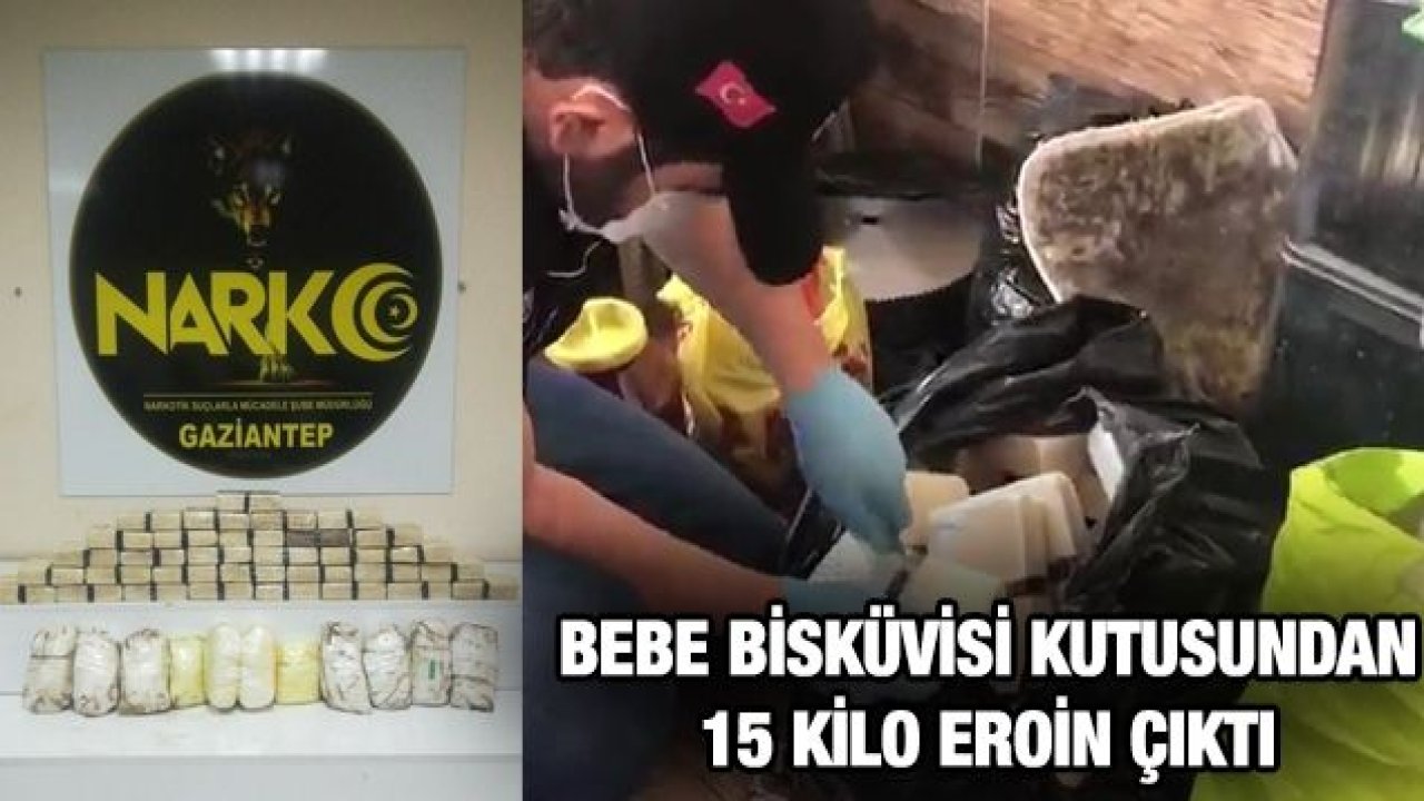 Bebe bisküvisi kutusundan 15 kilo eroin çıktı