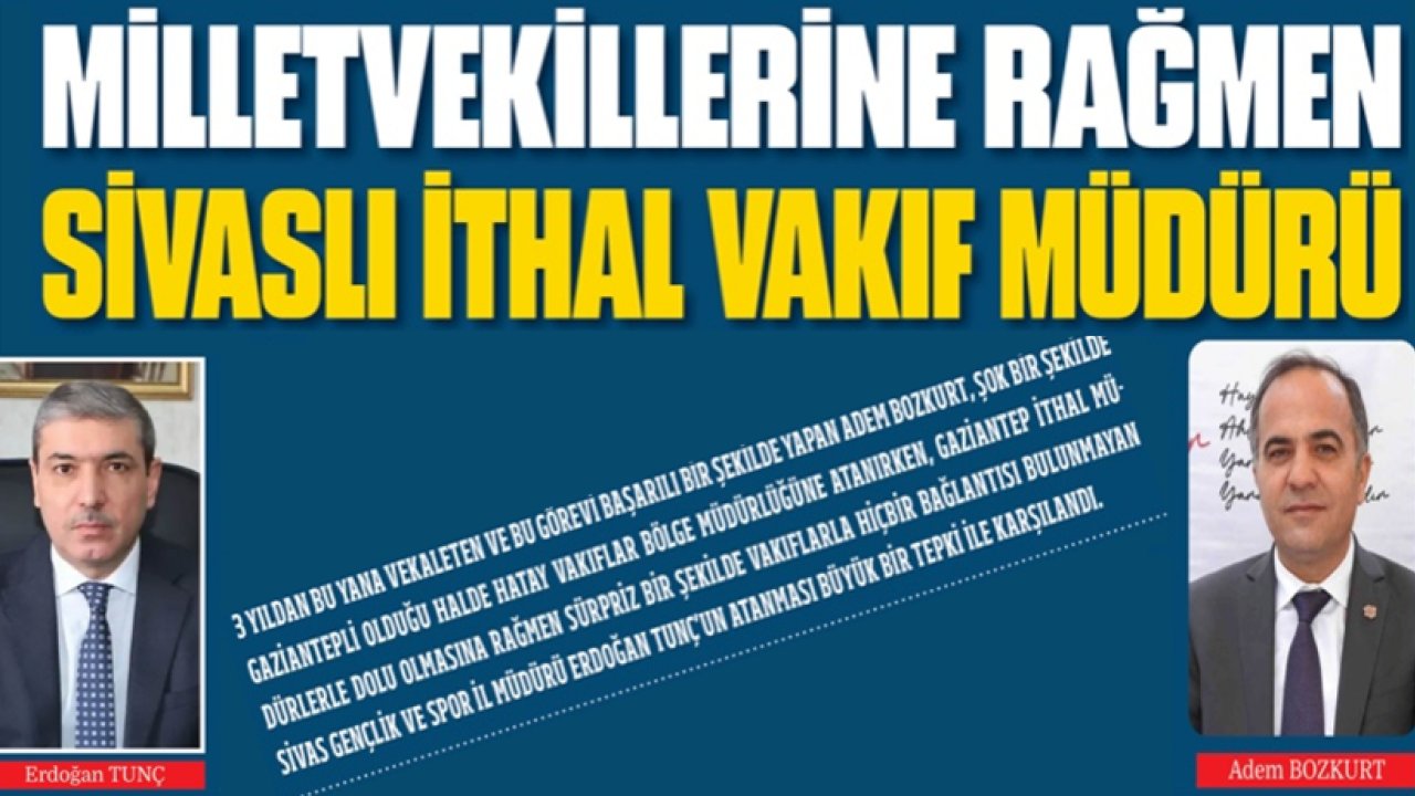 Milletvekillerine Rağmen Sivaslı İthal Vakıf Müdürü