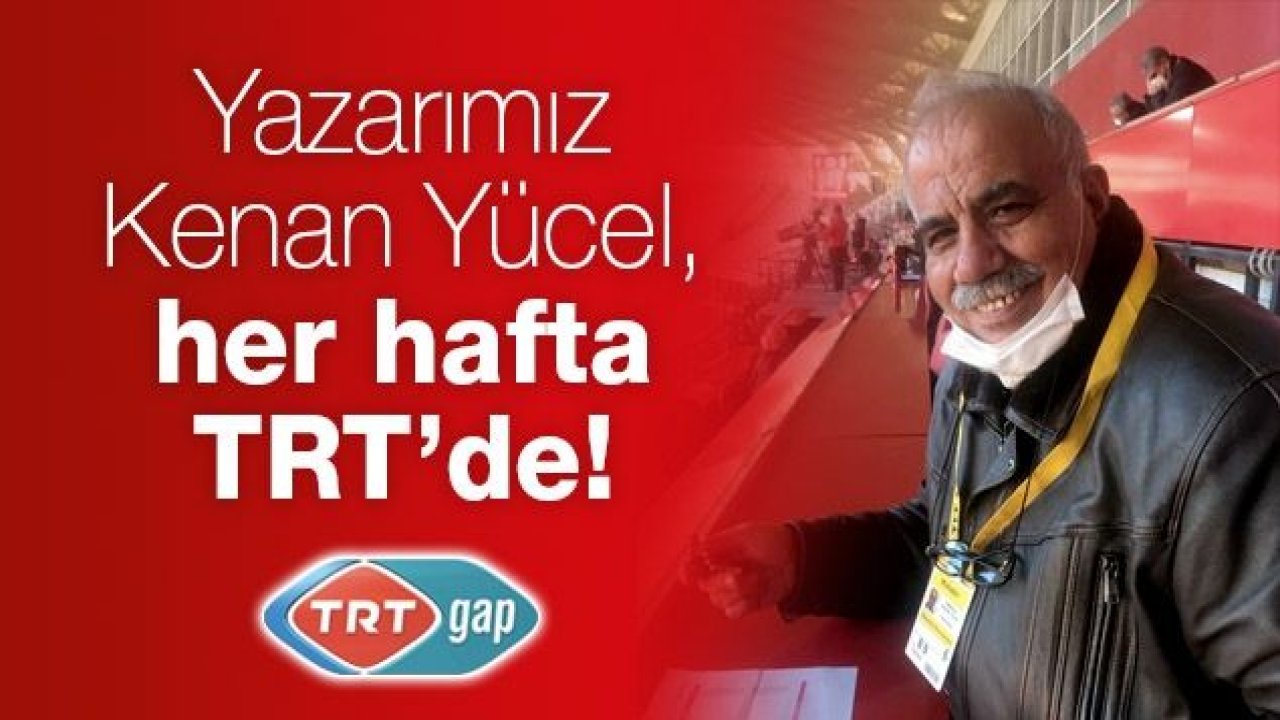 #Gaziantep Olay Gazetesi Yazarımız Kenan Yücel, her hafta TRT’de!@trtspor