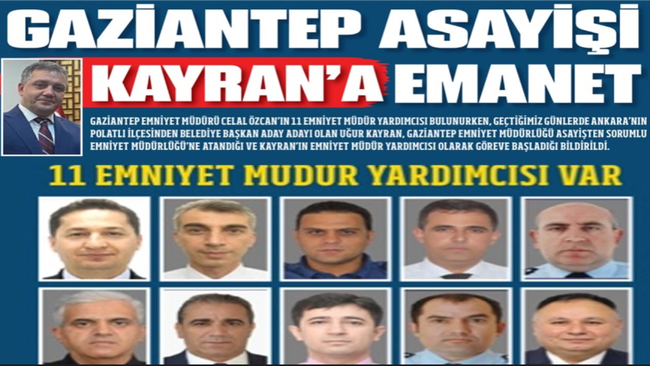 Gaziantep Asayişi Kayran’a Emanet