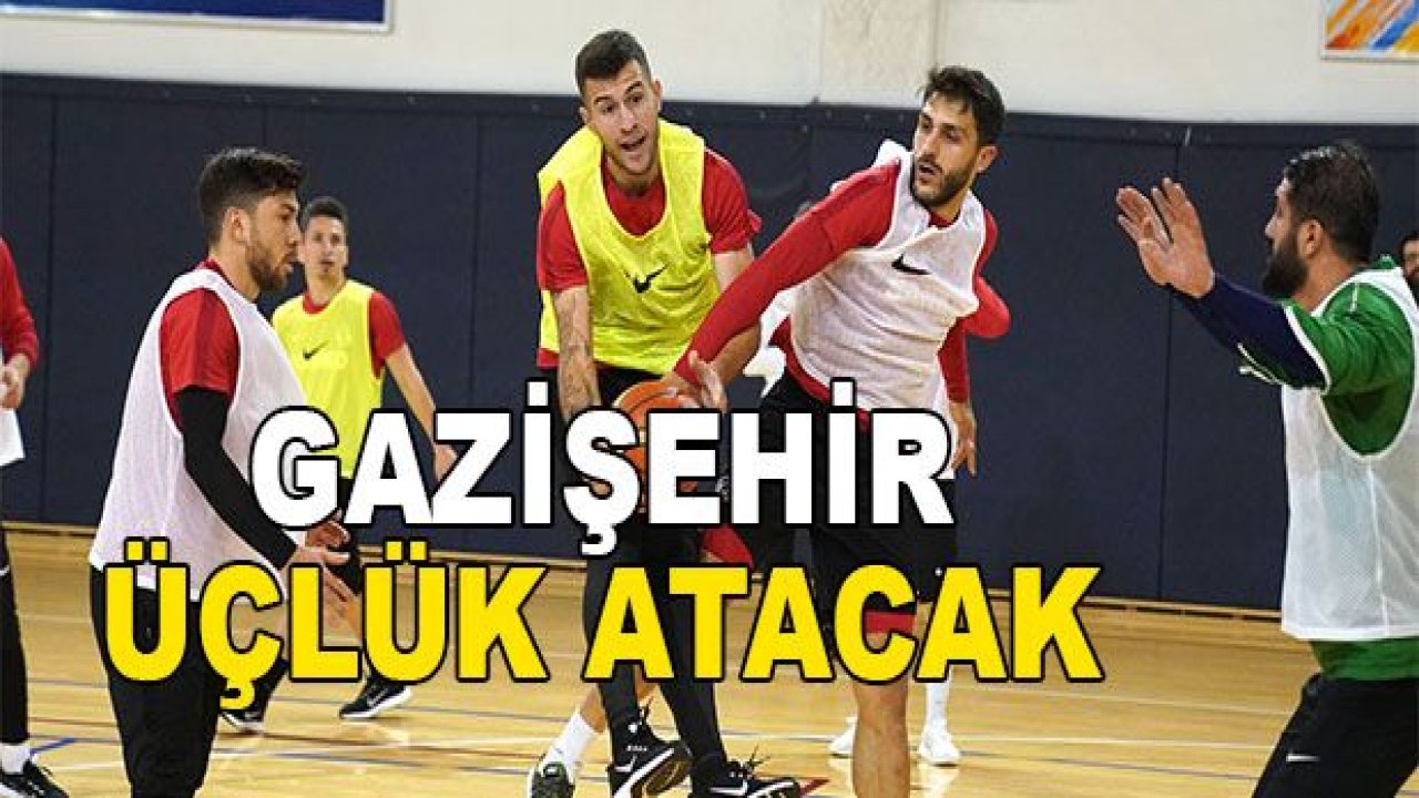 GAZİŞEHİR 3'LÜK ATACAK!