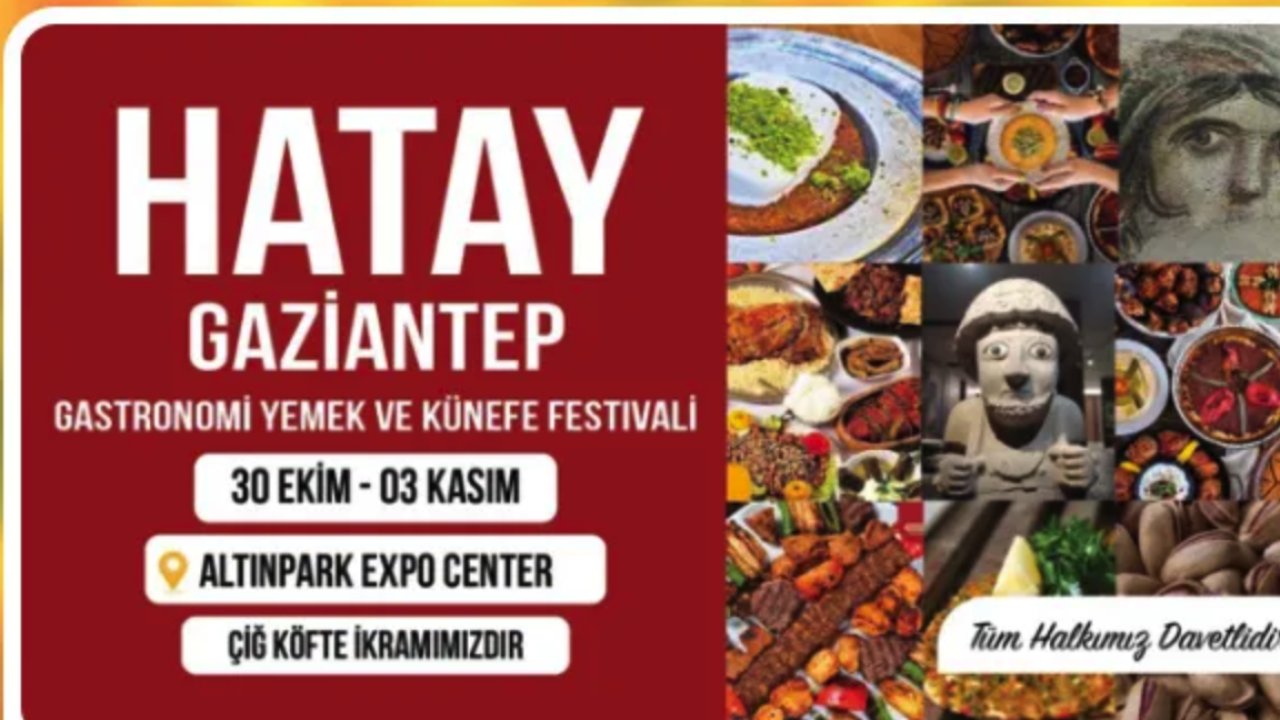 Gaziantep Gastronomi ve Hatay Künefe Festivali Başkent'te