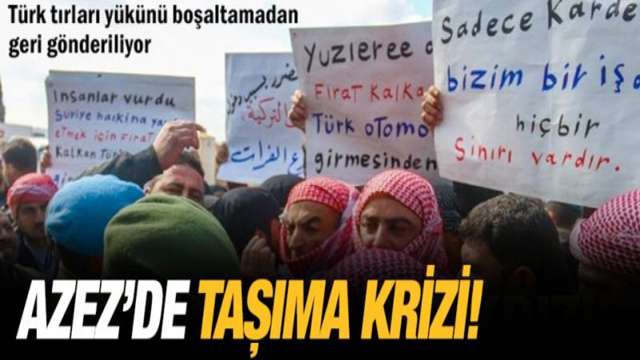 Azez'de taşıma krizi!