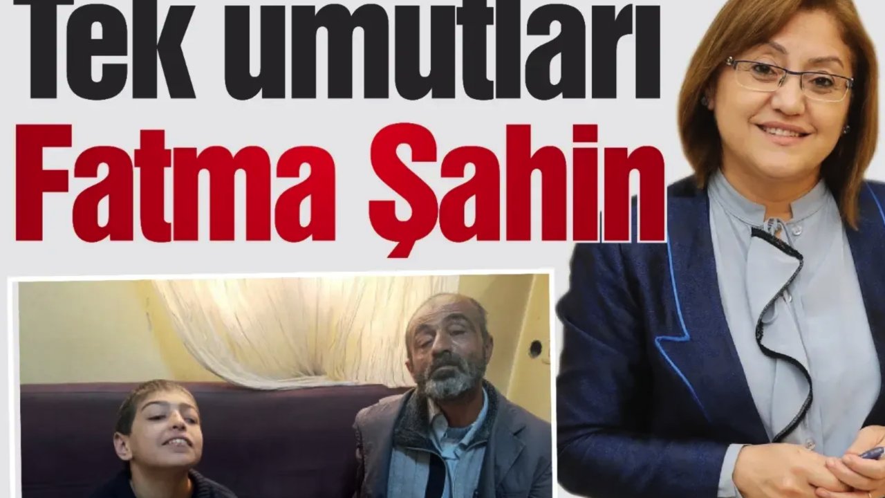 Tek umutları Başkan Fatma Şahin...