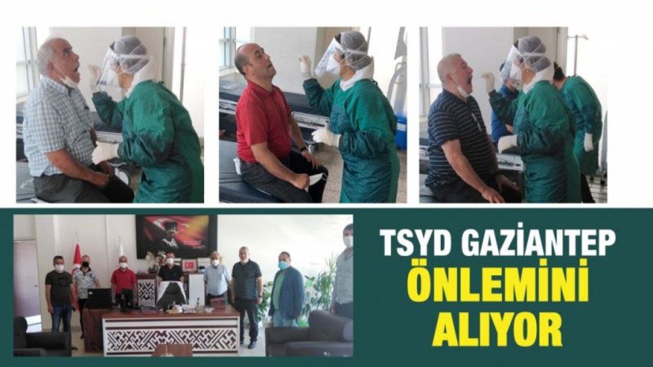 TSYD GAZİANTEP ÖNLEMİNİ ALIYOR