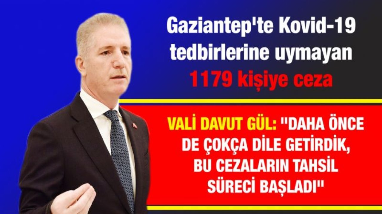 Gaziantep'te Kovid-19 tedbirlerine uymayan 1179 kişiye ceza